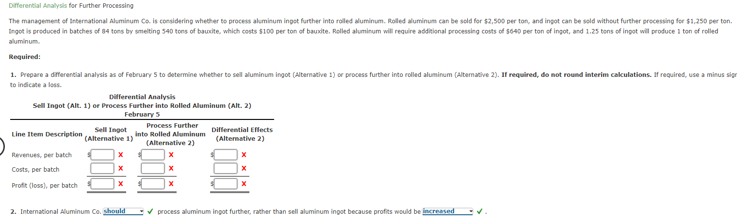  Differential Analysis for Further Processing aluminum. Required: to indicate a loss.