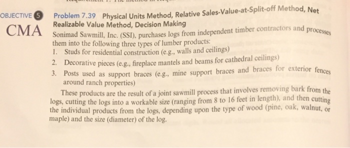  roblem 7.39 Physical Units Method, Relative Sales-Value-at-Split-off Method, Net Realizable Value