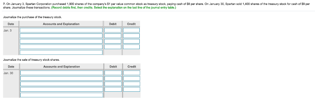 Please answer in same format. 7. On January 3, Spartan Corporation purchased