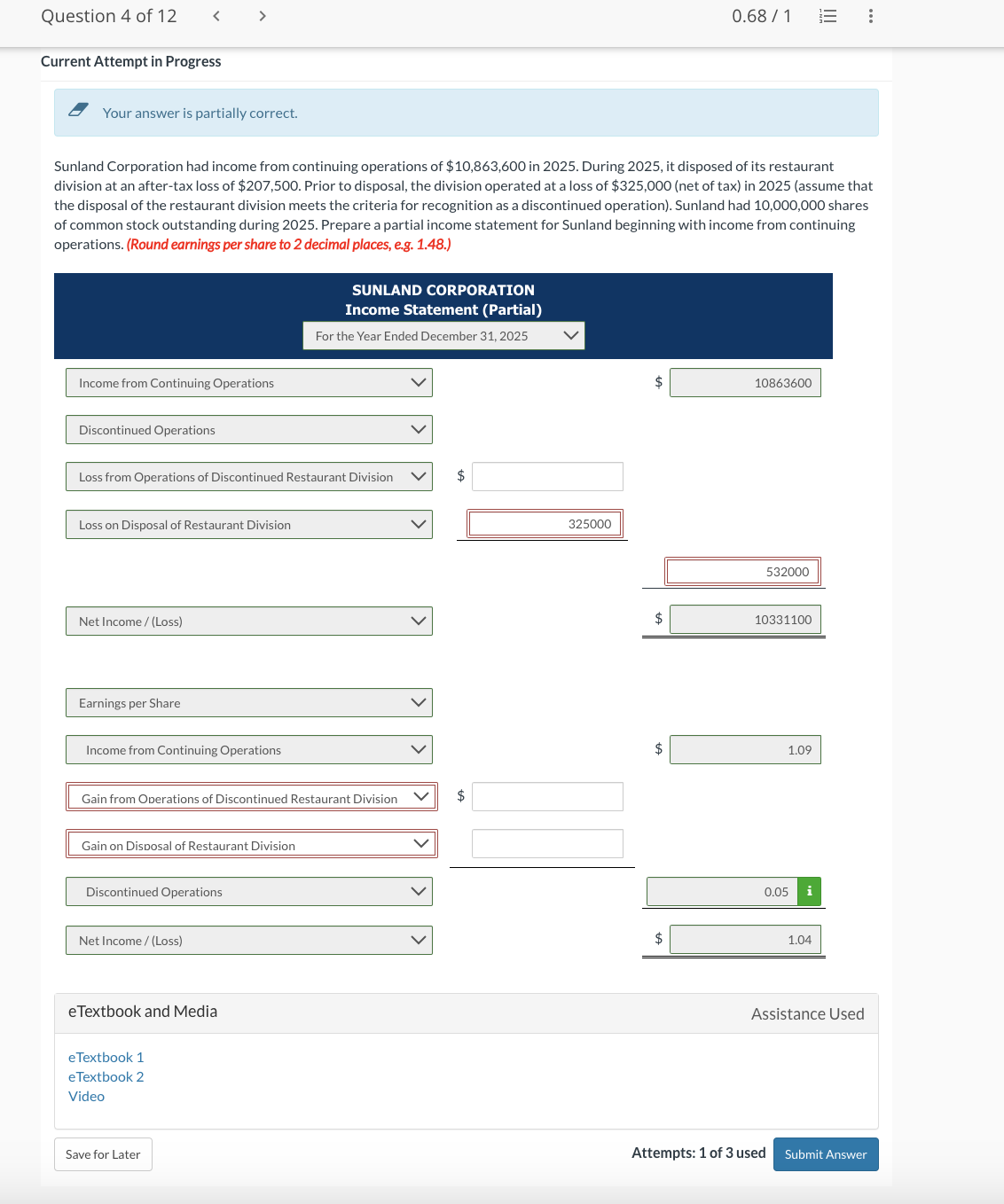  Current Attempt in Progress Your answer is partially correct. Sunland Corporation