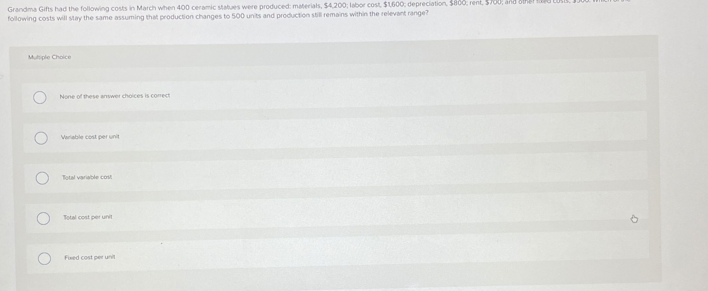  following costs will stay the same assuming that production changes to