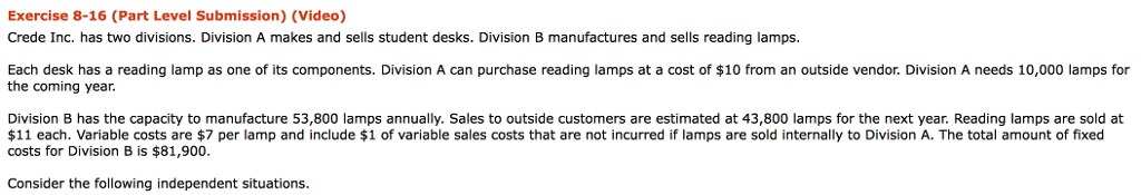 Exercise 8-16 (Part Level Submission) (Video) Crede Inc. has two divisions.