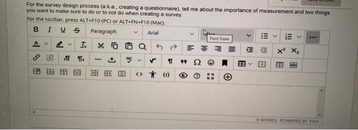  For the survey design process (a.k.a., creating a questionnaire), tell me