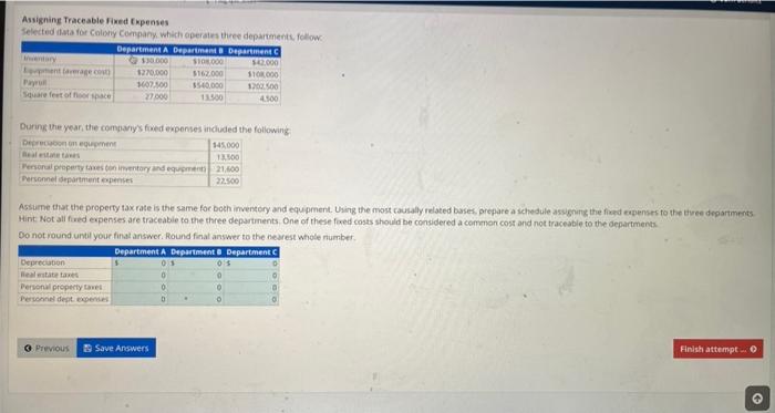 During the yeat, the companys fixed expenses induded the following Assume that