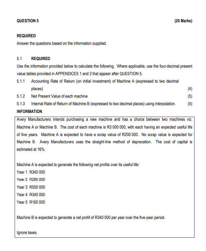  Please assist with 5.1 QUESTION 5 (20 Marks) REQUIRED Answer the