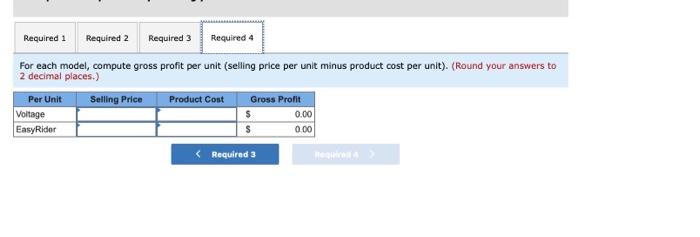 usage data. Compute the overhead cost per unit for each model. 3.
