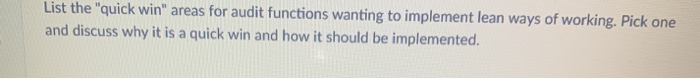  List the "quick win" areas for audit functions wanting to implement