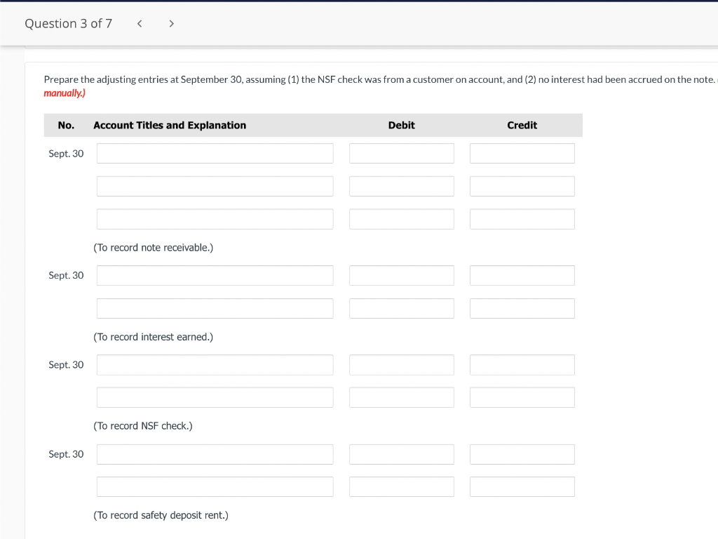YOU PREPARE the adjusting entries at September 30. Question 3 of 7