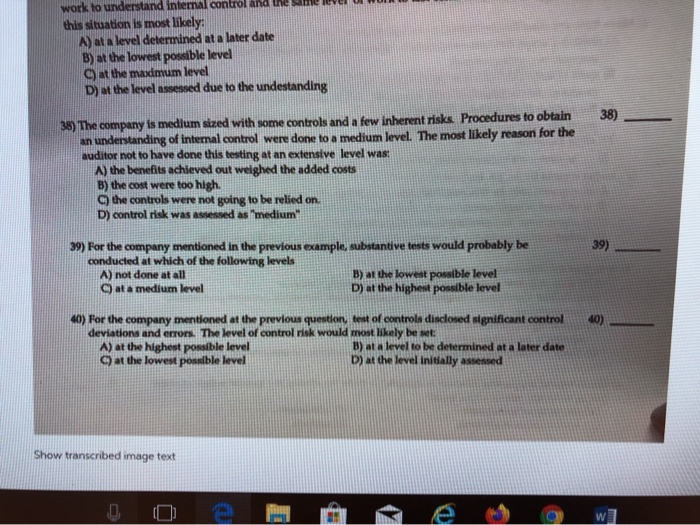  work to understand internal control and t this situation is most
