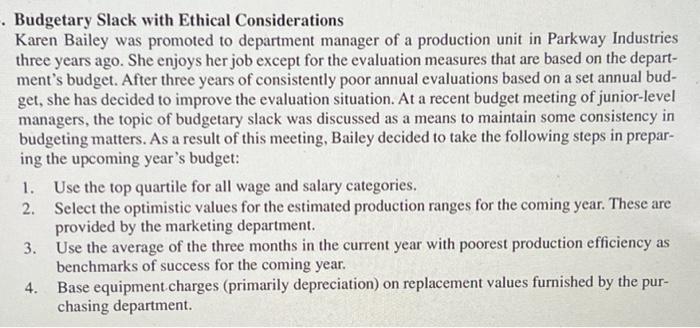 Can someone help me solve this. . Budgetary Slack with Ethical Considerations