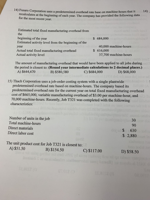  Corporation uses a predetermined overhead rate base on machine-hours that it