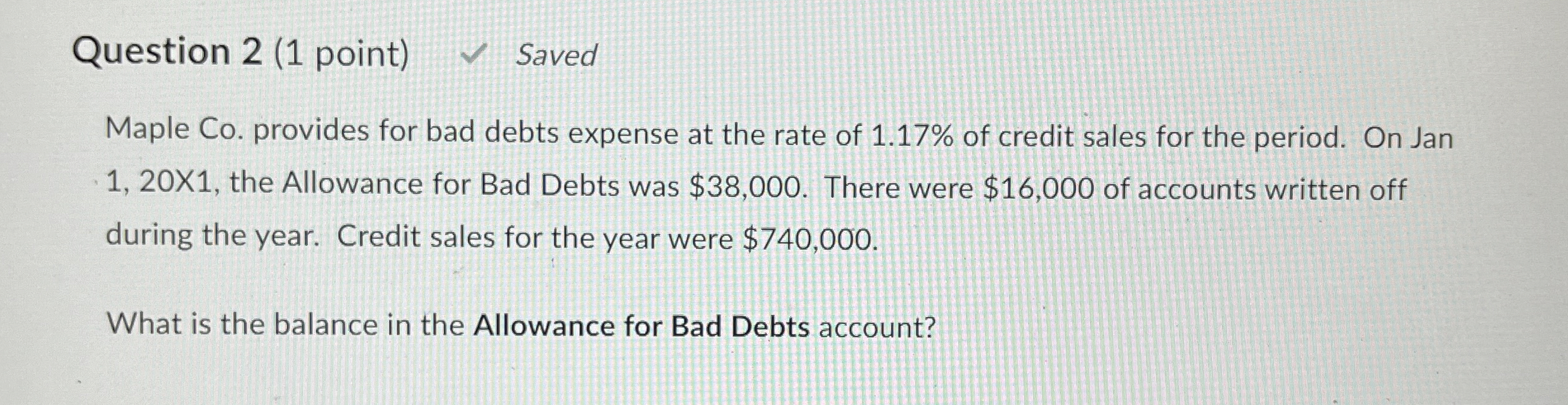  Steps for Question 2(1 point) Saved Maple Co. provides for bad