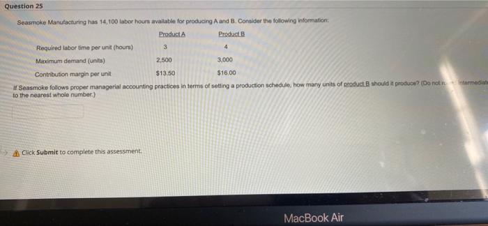 Manufacturing has 14,100 labor hours available for producing A and B. Consider