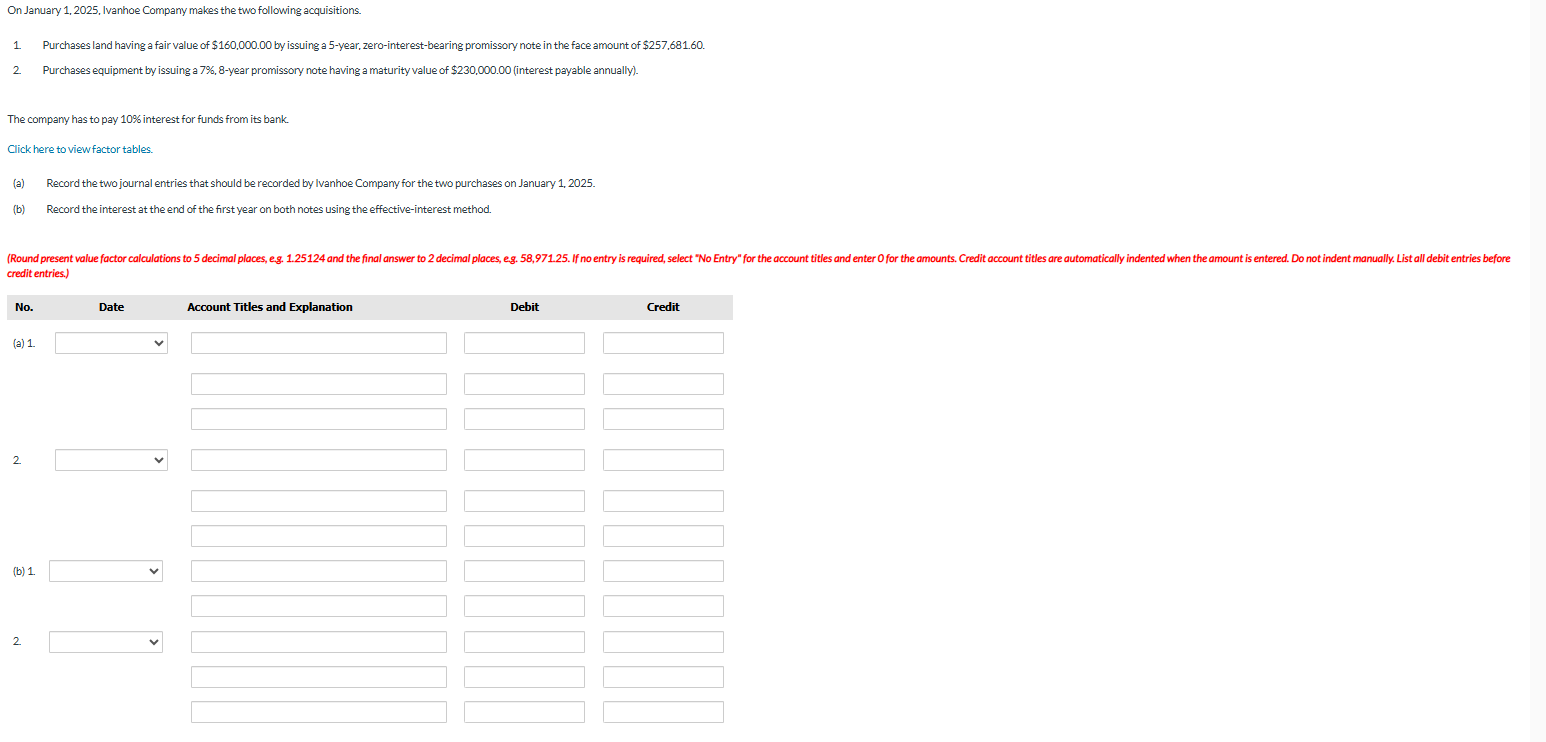  On January 1,2025, Ivanhoe Company makes the two following acquisitions. Purchases