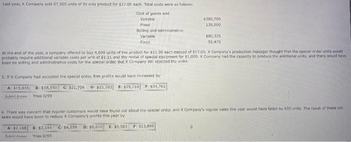 Problem 1) Please Help asap Last year, X Company sold 67,500 units