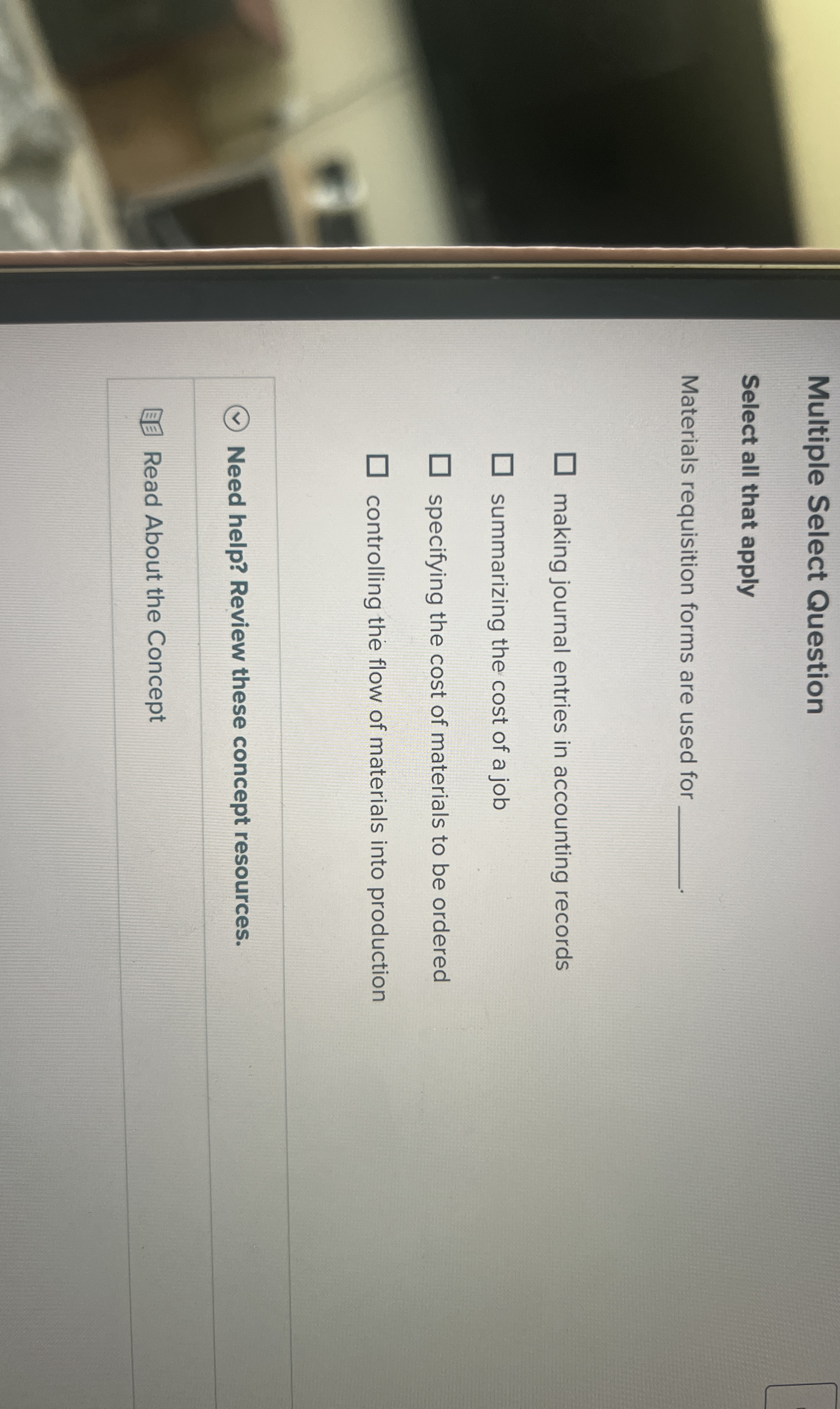  Multiple Select Question Select all that apply Materials requisition forms are