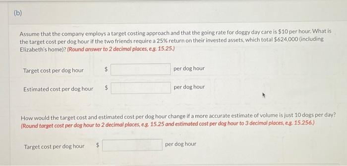 and William are considering offering a doggy day-care service. After some research,