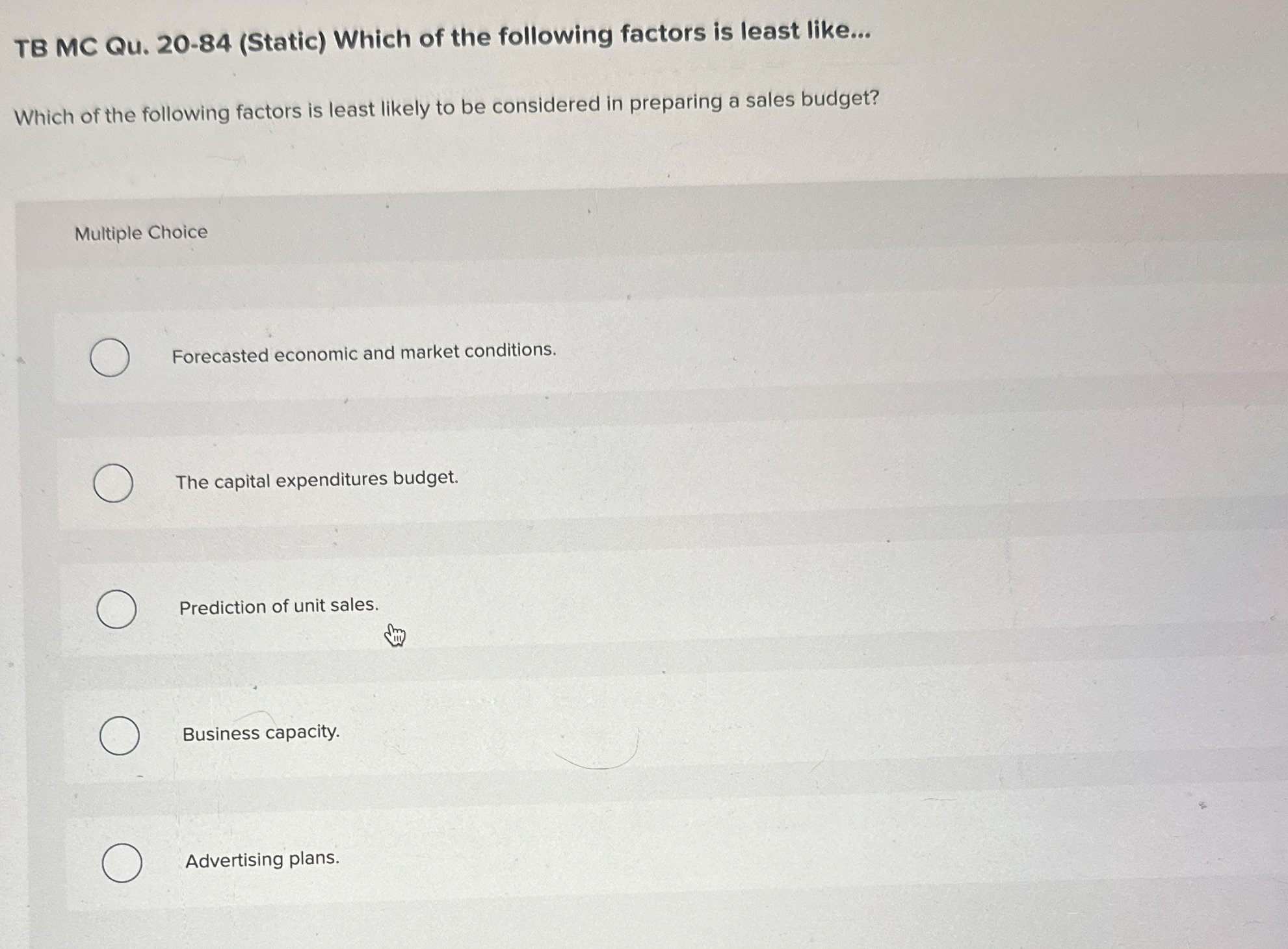 TB MC Qu.20-84(Static) Which of the following factors is least like...