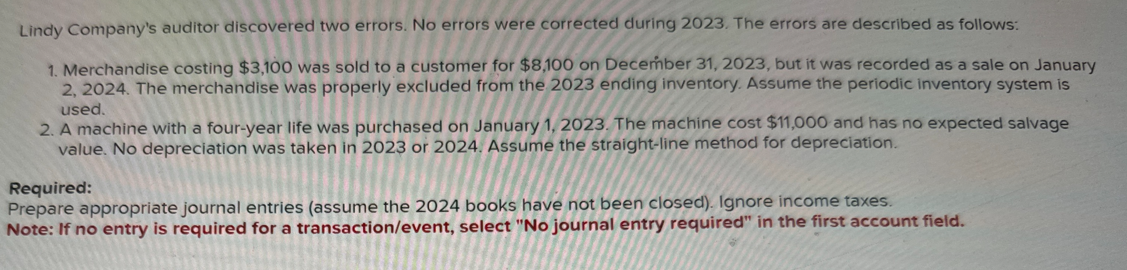  Lindy Company's auditor discovered two errors. No errors were corrected during