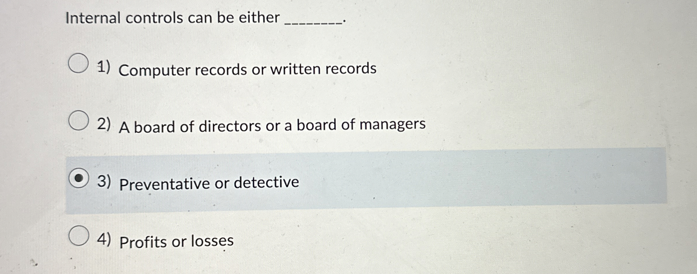  Internal controls can be either q, Computer records or written records