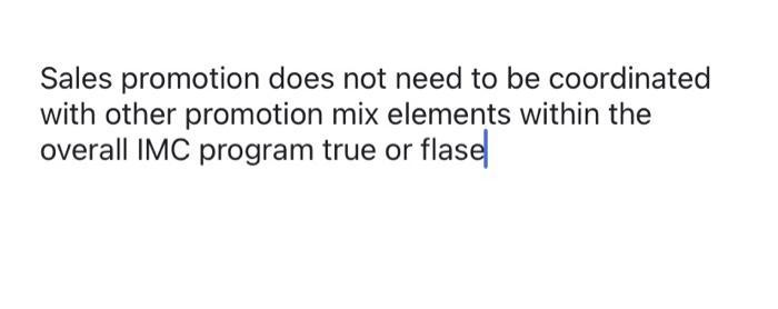 store and online retailing are rapidly blurring . True False Sales promotion