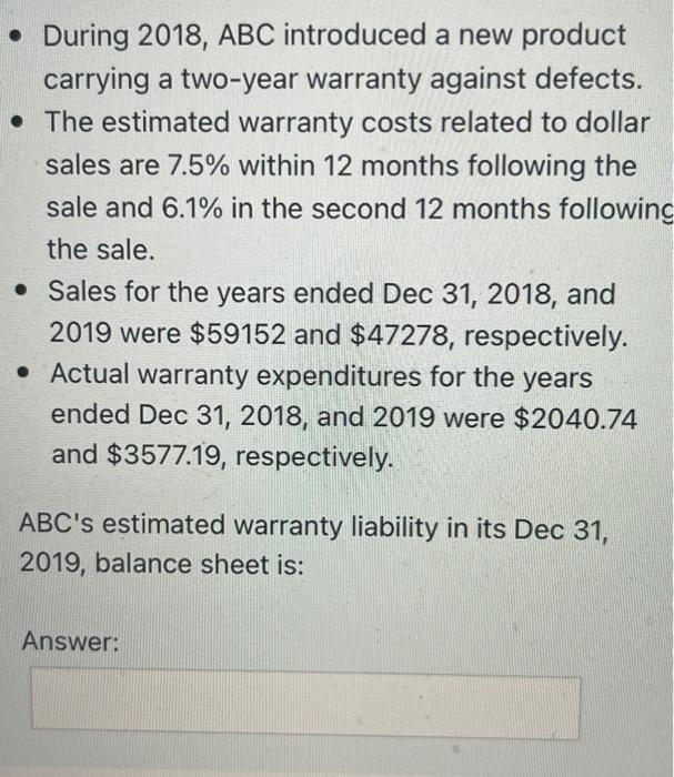  Please can you Help . During 2018, ABC introduced a new