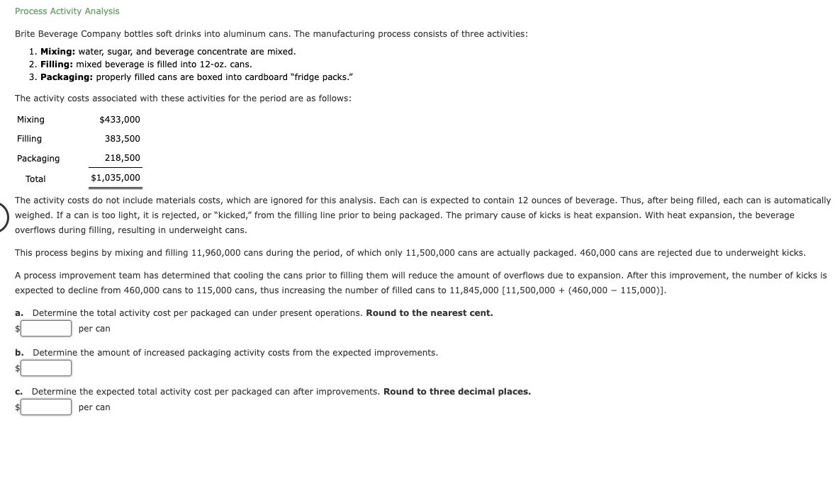  Process Activity Analysis Brite Beverage Company bottles soft drinks into aluminum