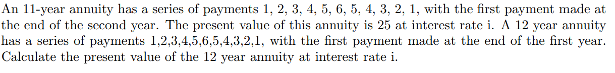 Please show work so i can learn the steps An 11-year annuity