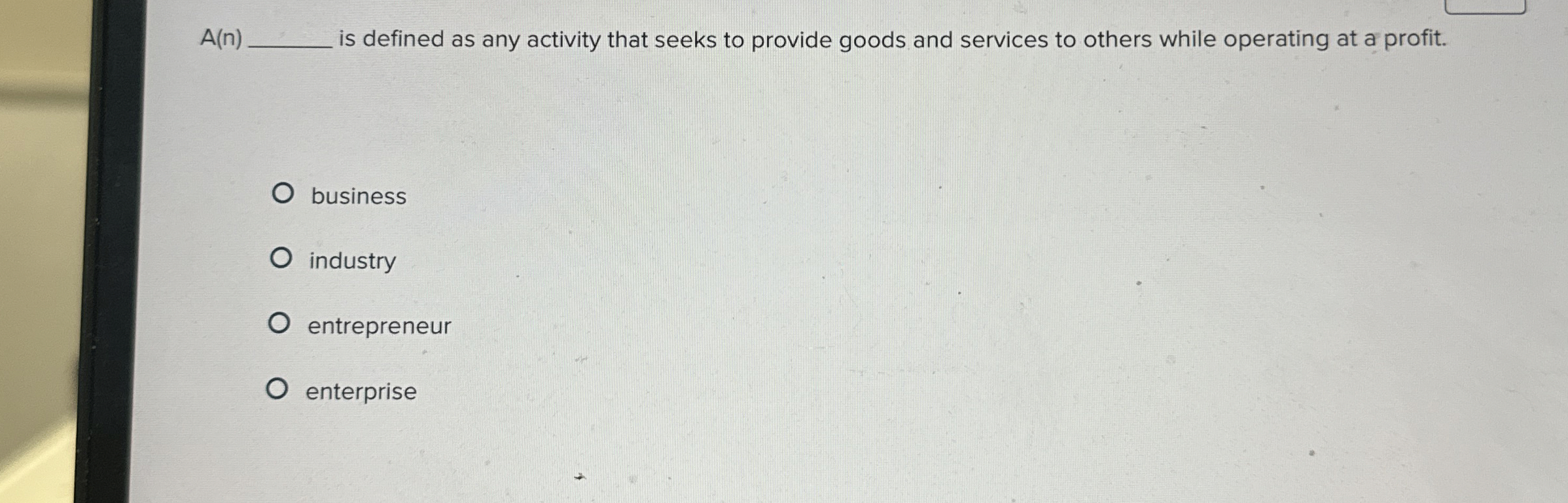  A(n)q, is defined as any activity that seeks to provide goods