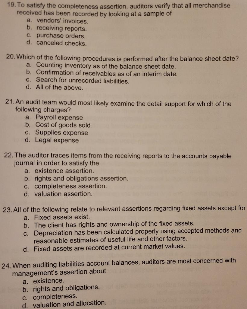 19. To satisfy the completeness assertion, auditors verify that all merchandise
