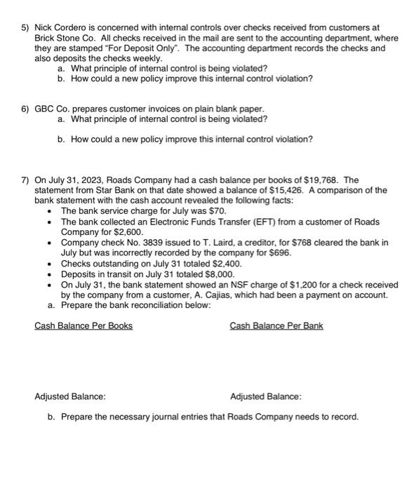  5) Nick Cordero is concerned with internal controls over checks received