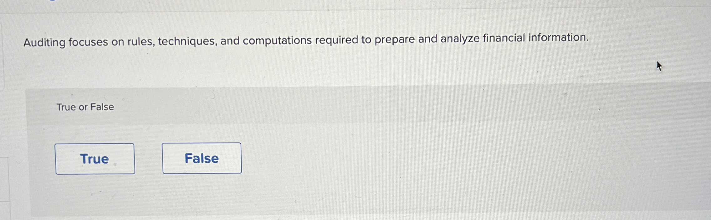  Auditing focuses on rules, techniques, and computations required to prepare and