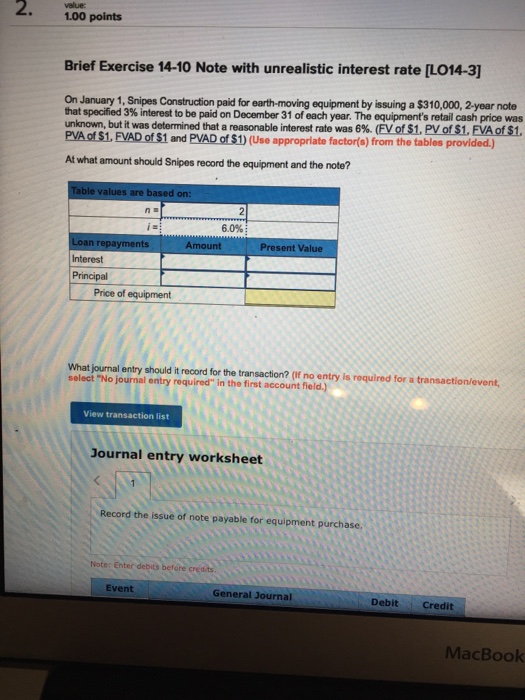  2. 1.00 points value Brief Exercise 14-10 Note with unrealistic interest