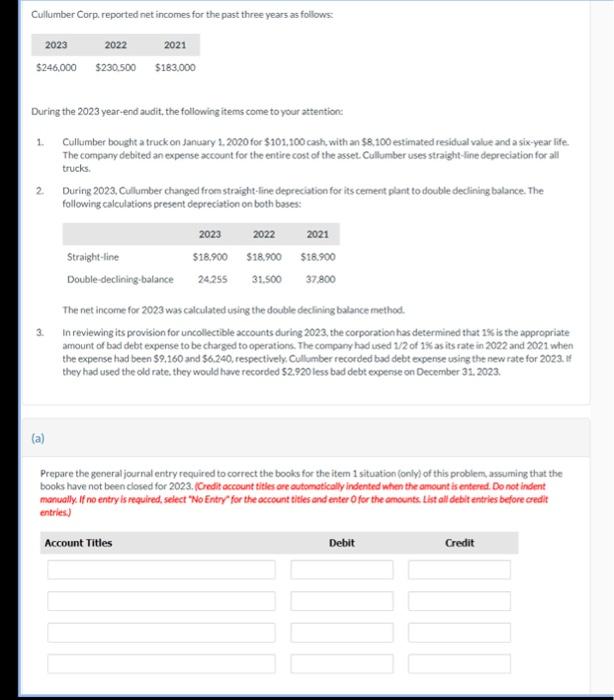 please answer question a b c d Cullumber Corp, reported net incomes