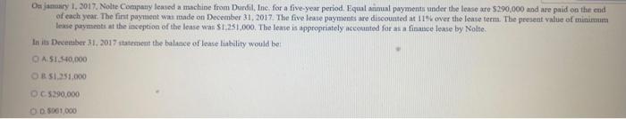 of the minimum lease payments. OB. A capitalized leased asset is depreciated