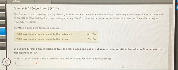  Exercise 6-31 (Algorithmic) (LO. 3) Stanford owns and operates two dry