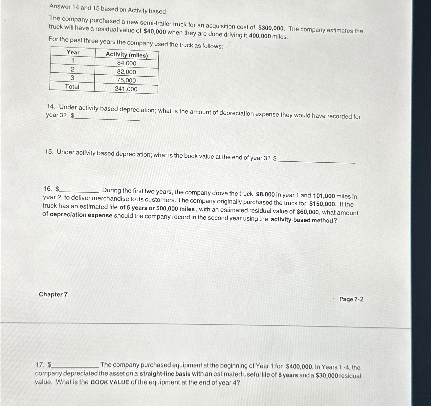  Answer 14 and 15 based on Activity based The company purchased