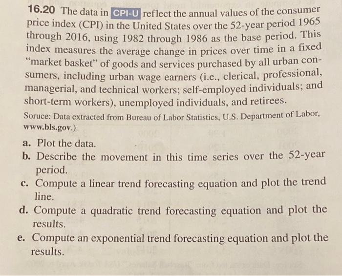 Please solve using minitab and list instructions for each step! 16.20 The
