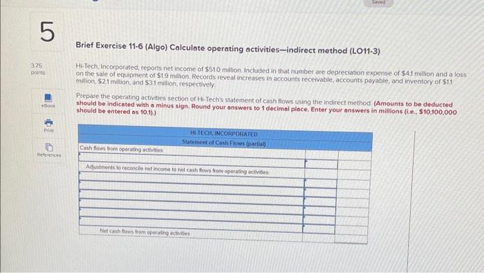  Brief Exercise 11-6 (Algo) Calculate operating activities-indirect method (LO11-3) H-Tech, Incorporated,