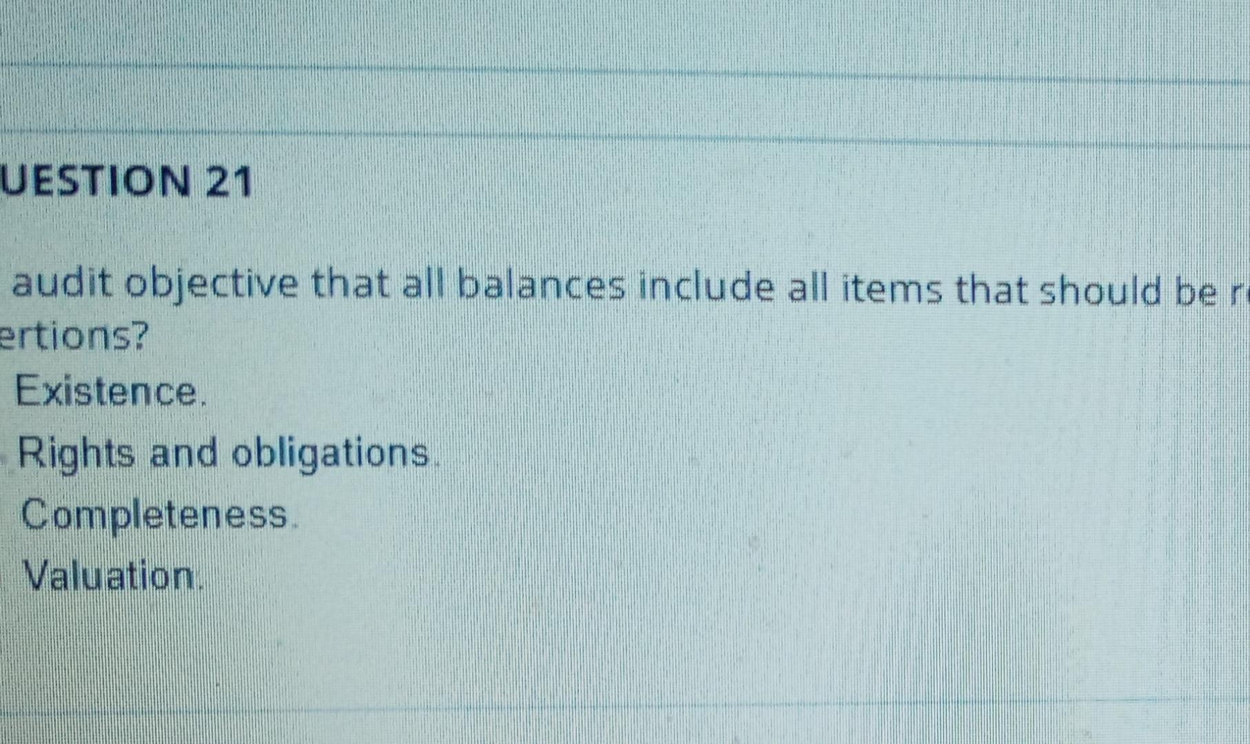 the audit objective that all balances include all items that should be