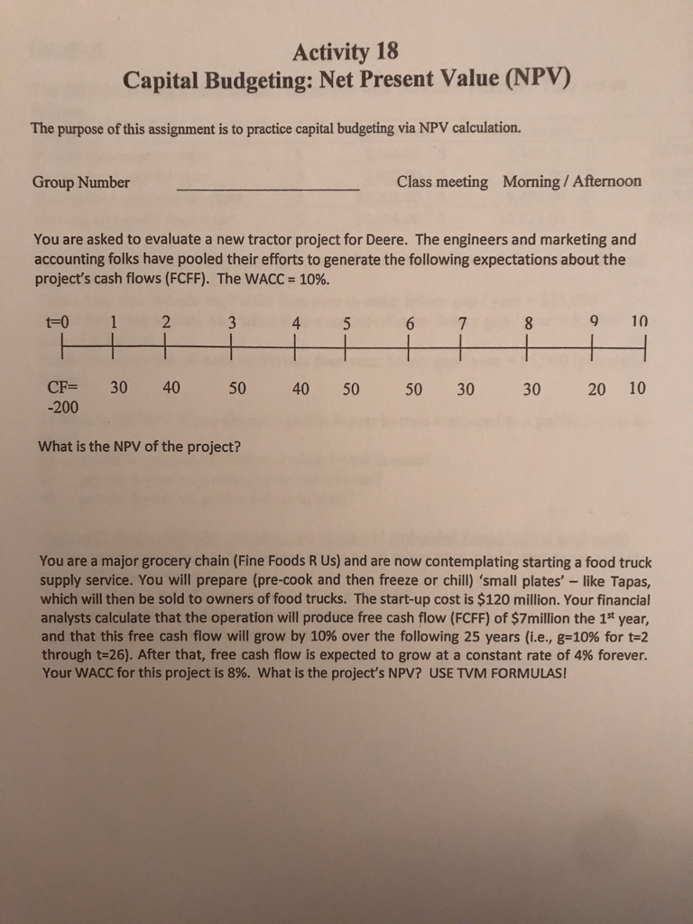  Activity 18 Capital Budgeting: Net Present Value (NPV) The purpose of