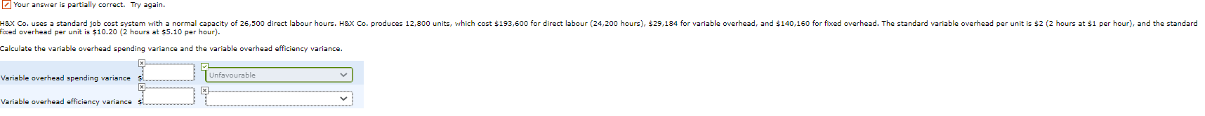  Your answer is partially correct. Try again. HEX Co. uses a