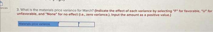 variable overhead efficiency variance for March? (Indicate the effect of each variance