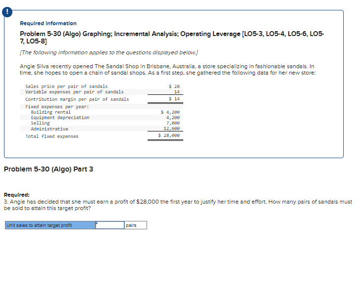  Requlred Information Problem 5-30(Algo) Graphing; Incremental Analysis; Operating Leverage [LO5-3, LO5-4,