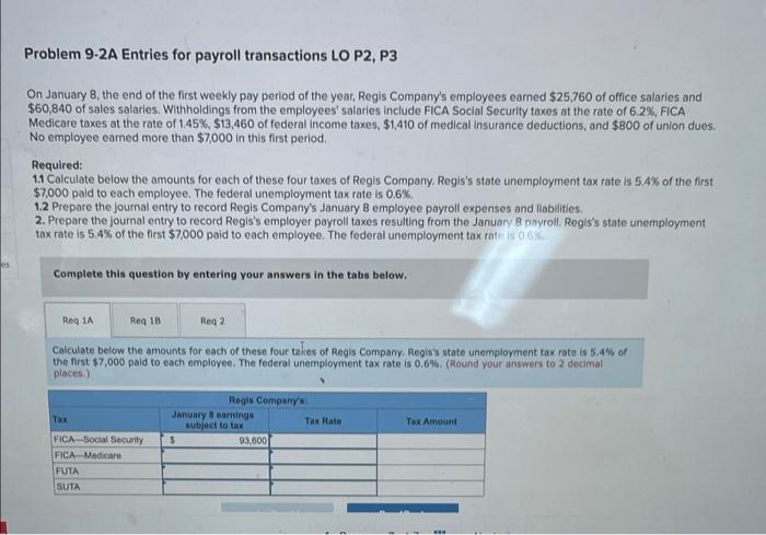 please answer all the question Problem 9-2A Entries for payroll transactions LO