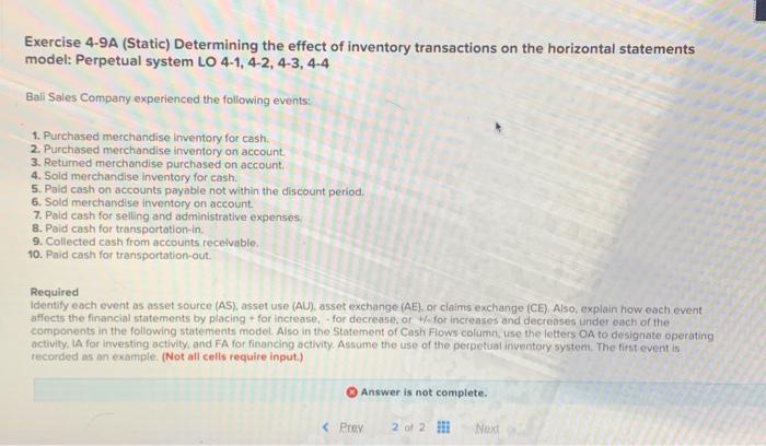 please help me finish and correct this! Exercise 4-9A (Static) Determining the