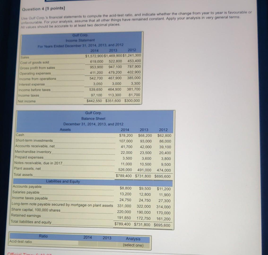 please answer Use Gulf Corp.'s financial statements to compute the acid-test ratio,