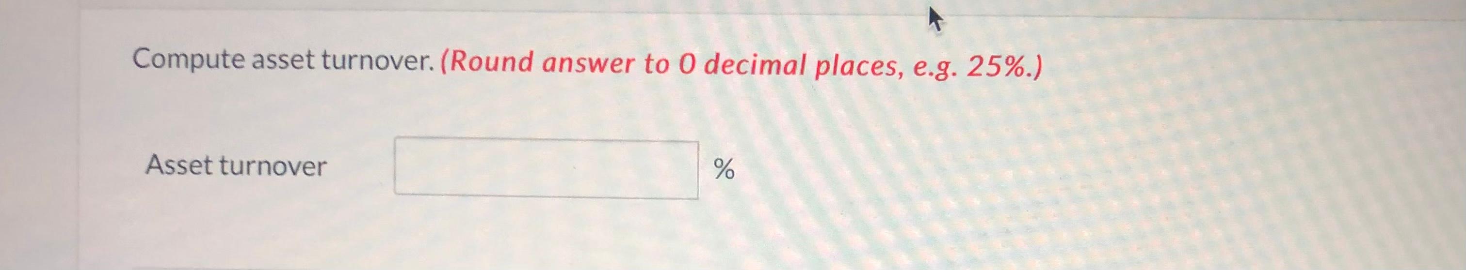 Operating expenses Interest expense Income tax expense Current assets Plant asse (net)