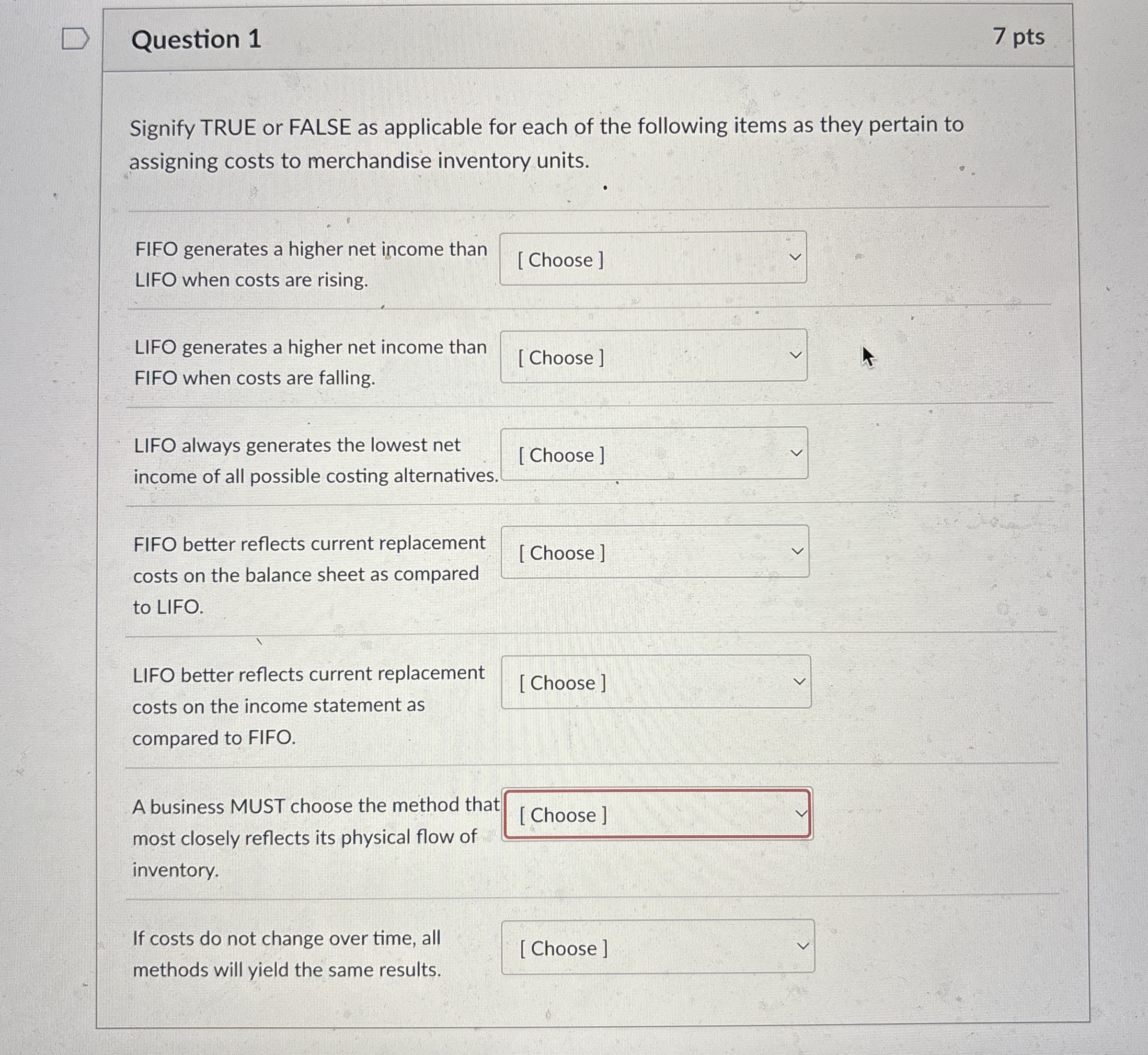  Question 1 7 pts Signify TRUE or FALSE as applicable for