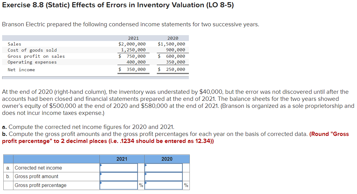  Exercise 8.8 (Static) Effects of Errors in Inventory Valuation (LO 8-5)
